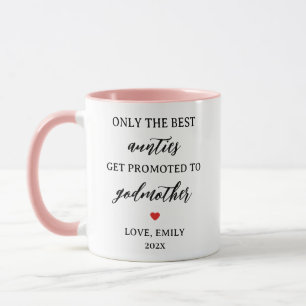 Best Aunties Get Promoted to Godmother Mug