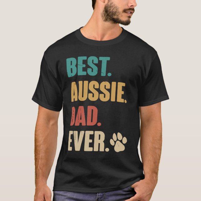 Best Aussie Dad  Australian Shepherd Dog T-Shirt (Front)