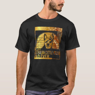 Best Australian Cattle Heeler Dad Ever dog dad fo T-Shirt