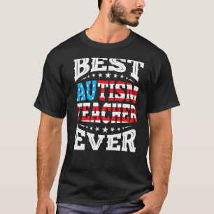 Best Autism Teacher 4th Fourth Of July Usa America T-Shirt