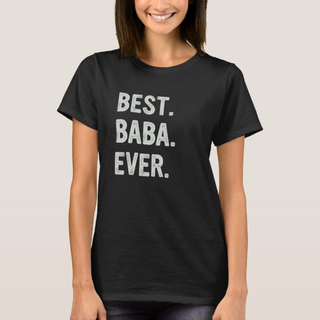 Best Baba Ever Family Grandpa T-Shirt (Front)