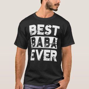 Best Baba Ever For Grandpa Father's Day T-Shirt