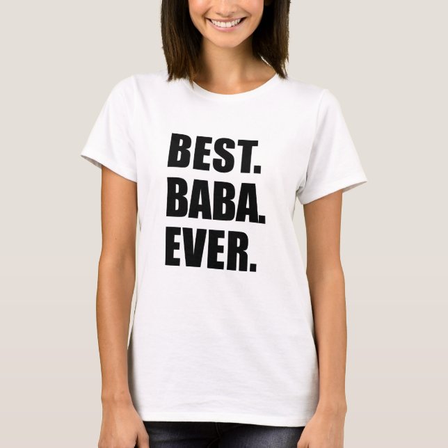 Best Baba Ever T-Shirt (Front)