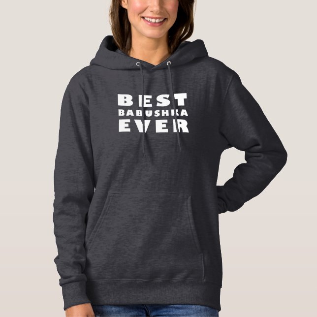Best babushka ever hoodie (Front)