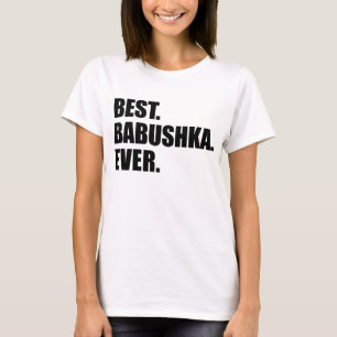Best Babushka Ever T-Shirt