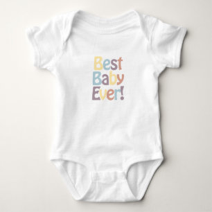 Best Baby Ever Baby T-shirt Bodysuit