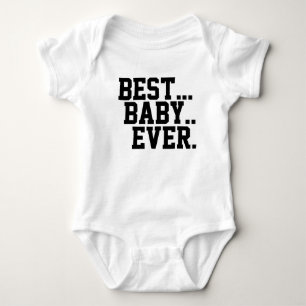 Best...Baby..Ever. House of Heron Original Baby Bodysuit