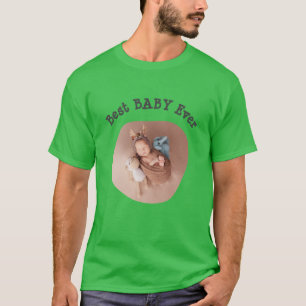 Best BABY Ever upload your square family photo  T-Shirt