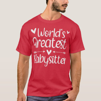 Best Babysitter Ever 1598  T-Shirt