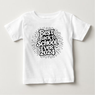 Best Back To School Ever 2024 Design Baby T-Shirt