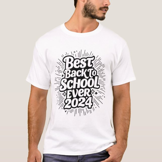 Best Back To School Ever 2024 Design T-Shirt (Front)