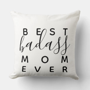 Best Badass Mum Ever Funny Home Decor Cushion