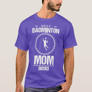 Best Badminton Mum Funny Design For T-Shirt