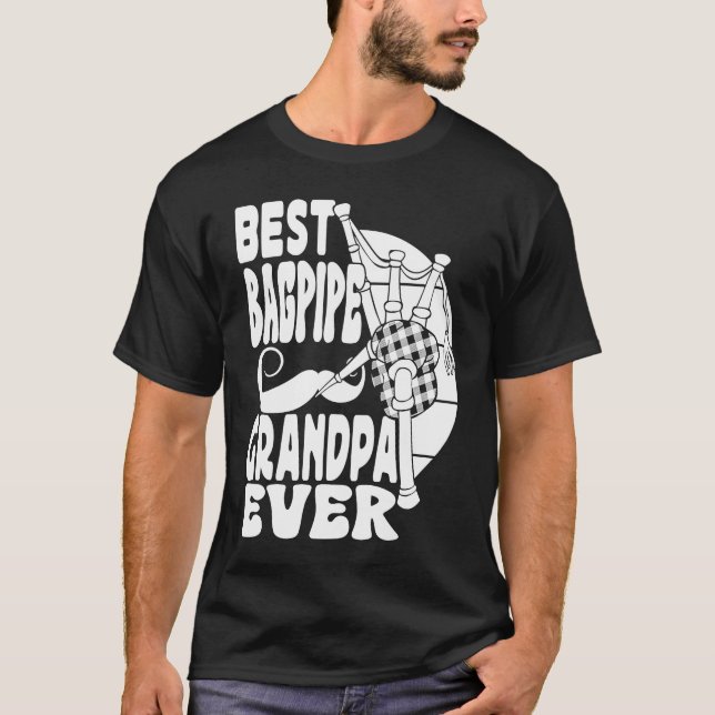 Best Bagpipe Grandpa Ever Bagpiper Musician Bagpip T-Shirt (Front)