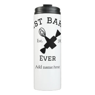 Best baker ever add name text baking est year cook thermal tumbler