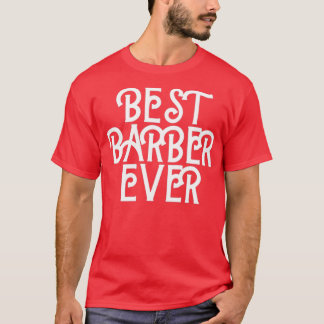Best Barber Ever 15 T-Shirt