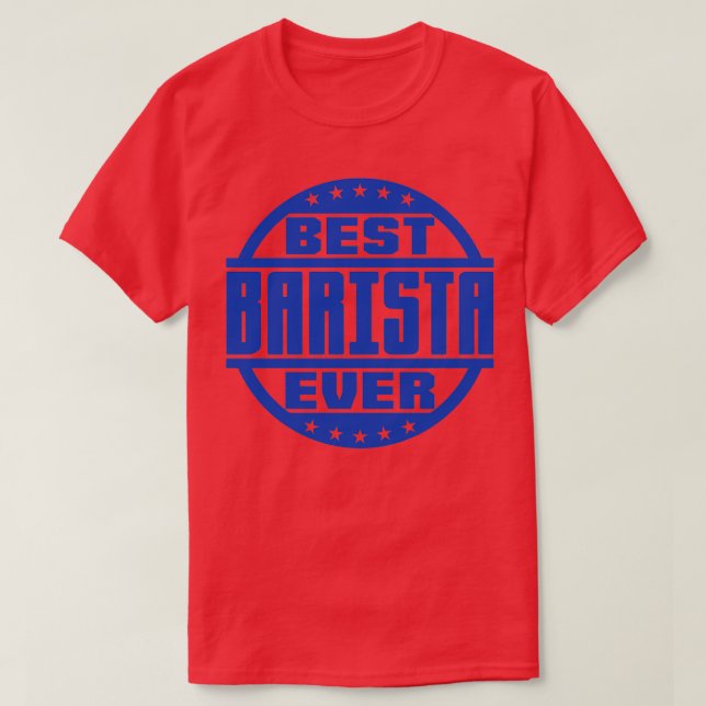 Best Barista Ever 28 T-Shirt (Design Front)