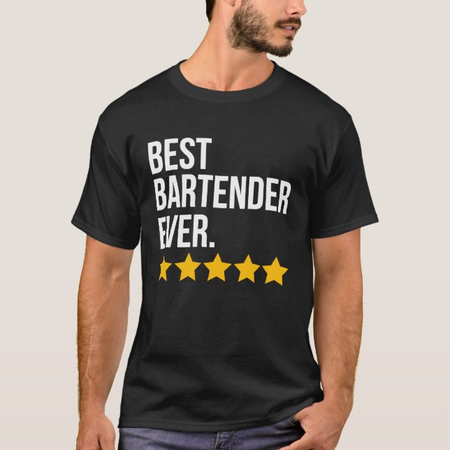 Best Bartender Ever Bar Waiter  Barkeeper T-Shirt (Front)