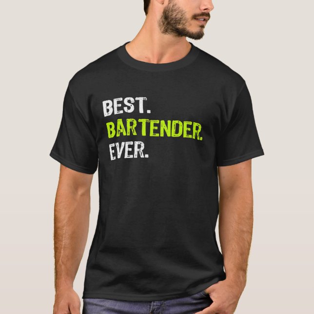 Best BARTENDER Ever Funny Gift Premium T-Shirt (Front)