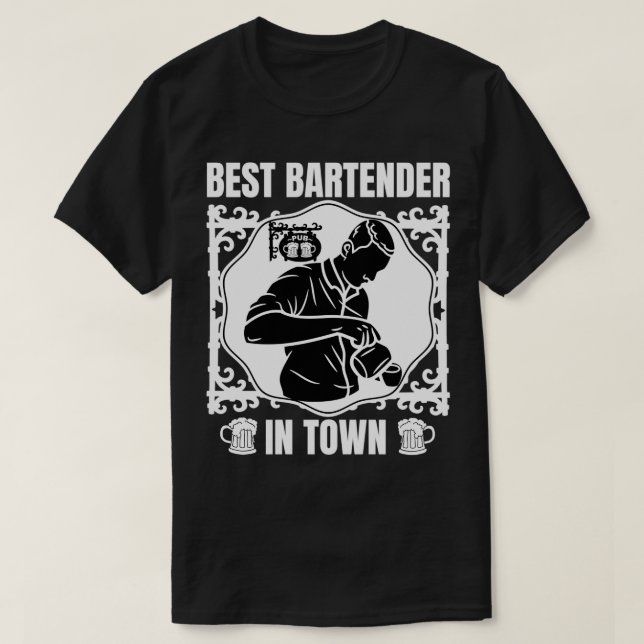 Best Bartender In Town 12 T-Shirt (Design Front)