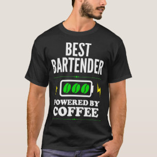 Best Bartender Powered By Coffee for Bartender T-Shirt