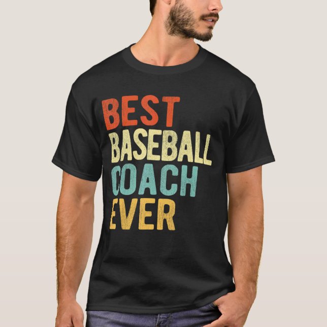 Best Baseball Coach Ever Baseball Team Coach Retro T-Shirt (Front)