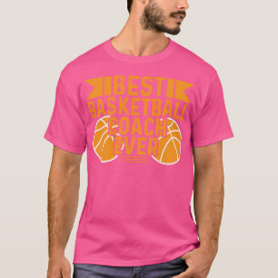 Best Basketball Coach Ever T-Shirt