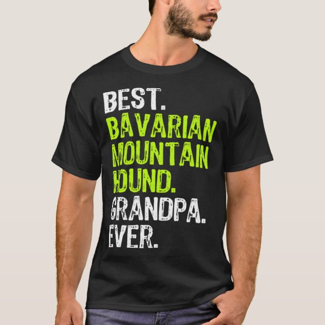 Best Bavarian Mountain Hound Grandpa Ever Dog T-Shirt (Front)