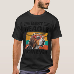 Best Beagle Mum Ever Dog Sunglasses Mother s Day T-Shirt