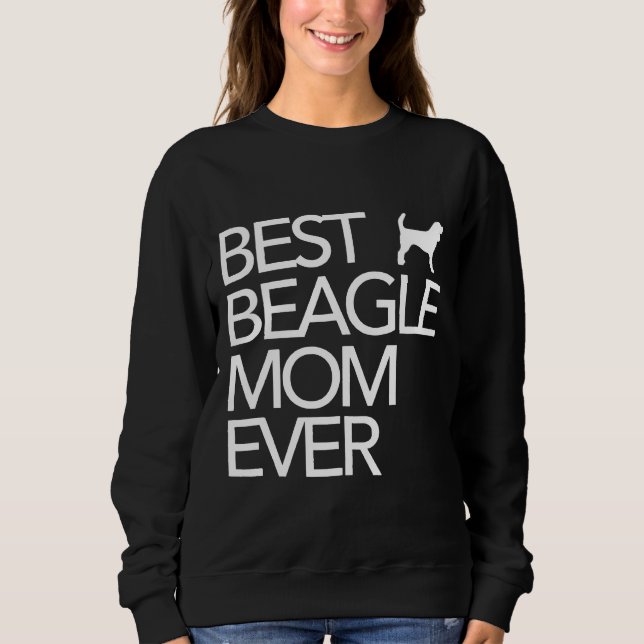 Best Beagle Mum Ever Dog      Sweatshirt (Front)