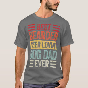 Best Bearded Beer Lovin Dog Dad Dog Lover Owner T-Shirt