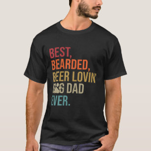 Best Bearded Beer Lovin' Dog Dad Ever Dog Dad/Mon T-Shirt