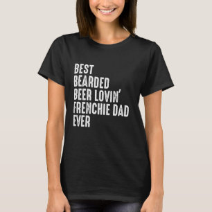 Best Bearded Beer Lovin Frenchie Dad Ever Vintage T-Shirt
