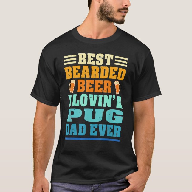 Best Bearded Beer Lovin' Pug Lover Dad Funny Dog L T-Shirt (Front)