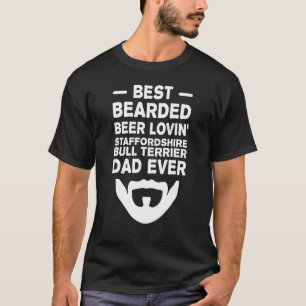 Best Bearded Beer Lovin' Staffordshire Bull Terrie T-Shirt