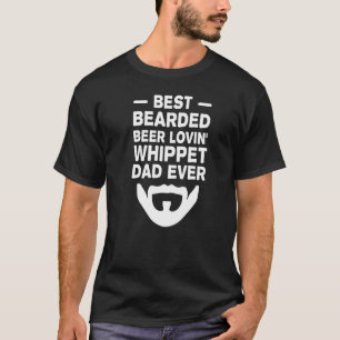 Best Bearded Beer Lovin' Whippet Dad Father's Day T-Shirt