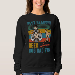 Best Bearded Beer Loving Dog Dad Ever Welsh Terrie Sweatshirt