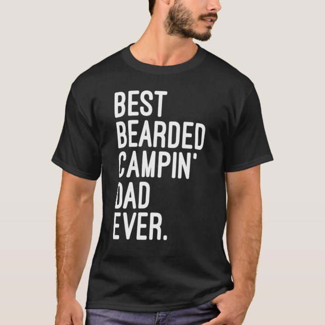Best Bearded Campin Dad Ever Outdoor Camping Life T-Shirt (Front)