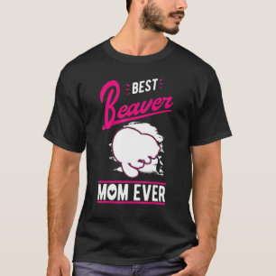 Best Beaver Mum Ever T-Shirt