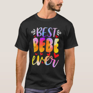 Best Bebe Ever Mother's Day T-Shirt