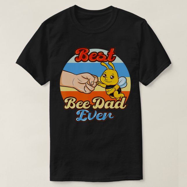 Best Bee Dad Ever  T-Shirt (Design Front)
