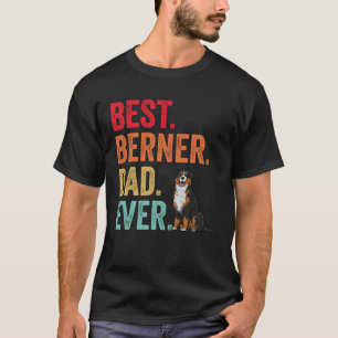 Best Berner Dad Ever Bernese Mountain Dog Dad T-Shirt