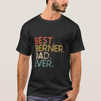 Best Berner Dad Ever - Bernese Mountain Dog Lovers T-Shirt