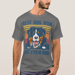 Best Bernese Mountain Mum Ever Funny Dog Mum Mothe T-Shirt