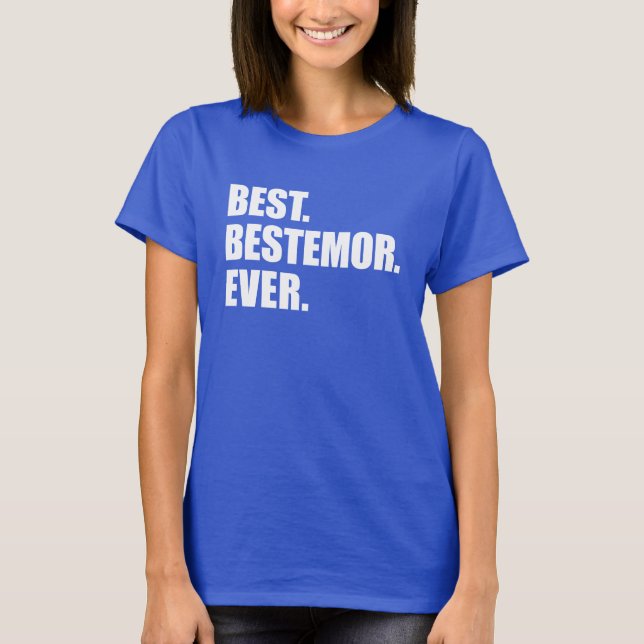 Best. Bestemor. Ever. (ON DARK) T-Shirt (Front)