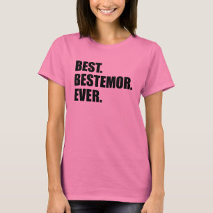 Best. Bestemor. Ever. T-Shirt