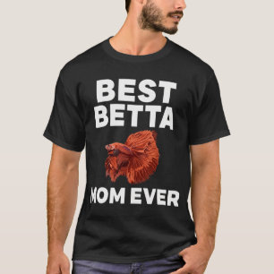 Best Betta Mum Ever Red Siamese Fighting Fish T-Shirt