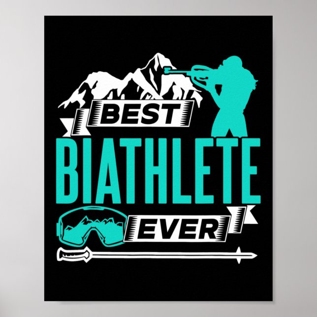Best Biathlete Ever Sports Biathlon Biathlons 1  Poster (Front)