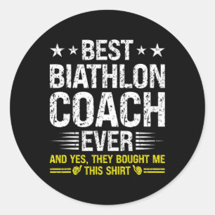 Best Biathlon Coach Ever Funny Biathlon Coach Humo Classic Round Sticker
