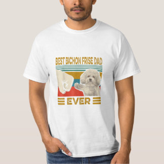 Best Bichon Frise Dad Ever T-Shirt